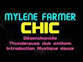 Mylène Farmer , Désenchantée , Thunderpuss club anthem intro