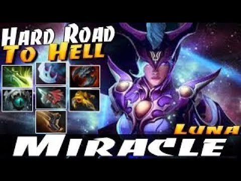 Miracle- [Luna] Hard Road To Hell - Dota 2