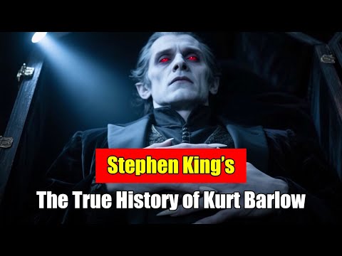 Stephen King Lore: The True History of Kurt Barlow.