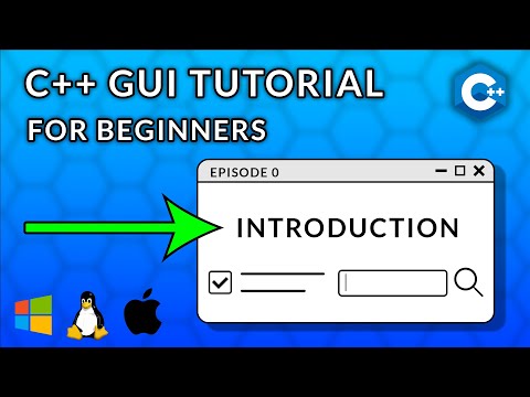 C++ GUI Programming For Beginners | Episode 0  - Introduction