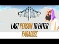 Last Person To Enter Paradise Ustadh Wahaj Tarin