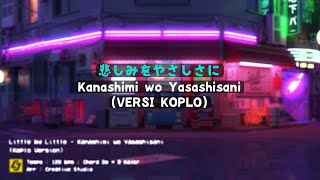 Download lagu [Koplo] Kanashimi wo Yasashisani - Little by Little | OST. Naruto OP 3 Versi Koplo mp3