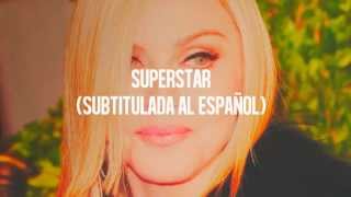Superstar - Madonna (Subtitulada en Español)♥