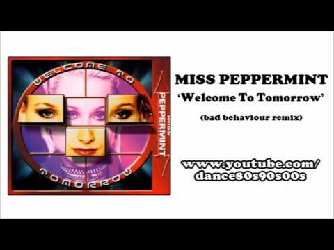 MISS PEPPERMINT - Welcome To Tomorrow (bad behaviour remix)