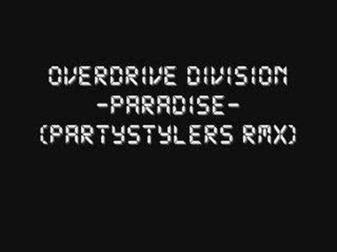 Overdrive Division - Paradise (Partystylerz Remix)