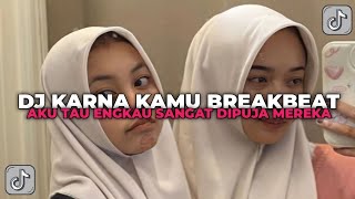 Download lagu DJ AKU TAU ENGKAU SANGAT DIPUJA MEREKA BAGAI BINTANG YANG BERSINAR | DJ KARNA KAMU YANG KALIAN CARI! mp3