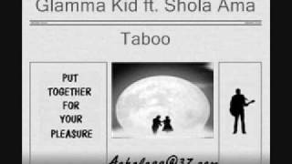 Glamma Kid ft. Shola Ama - Taboo