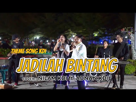 Theme Song KDI "JADILAH BINTANG " | Live by ADNAN KDI & NILAM KDI