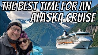 WHEN is the BEST Time to Take an Alaska Cruise?   Insider Tips!