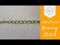 Hand Embroidery: InterLaced Running Stitch