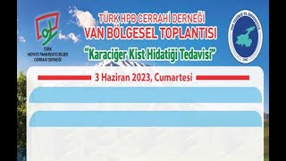 Van Bölgesel Toplantısı (Karaciğer Kist Hidatiği Tedavisi)