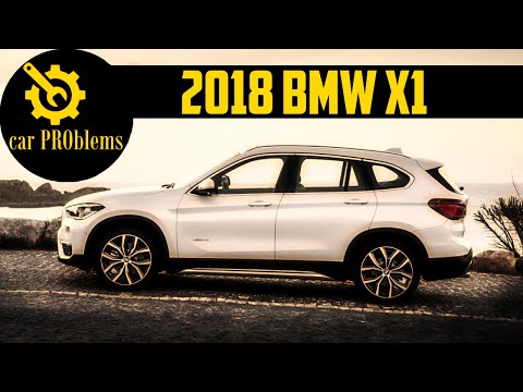 2018 BMW X1 Problems and Reliability - Should you buy?