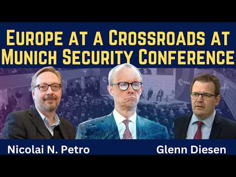 Nicolai Petro: Europe at a Crossroads at Munich Security Conference