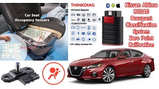 Nissan Altima#B00A0-00#OccupantDetectionSensor#ODS#SRS#OCS How To Program Seat#ZeroPointCalibration