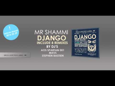 Mr. Shammi - Django (MXVS Shoot Remix) (Preview)