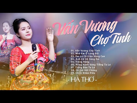 Vấn Vương Chợ Tình, Nhà Em Ở Lưng Đồi, Em Là Cô Giáo Vùng Cao | Cô Gái  Hát Hay SAY LÒNG NGƯỜI