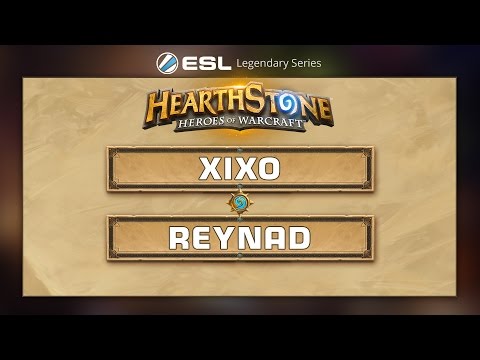Hearthstone - Xixo vs. Reynad - ESL Legendary Series - Master Builder W2