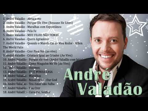 André Valadão    As Melhores Músicas Gospel Mais Tocadas 2022