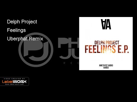 Delph Project - Feelings (Uberphat Remix) - Amethyst Audio