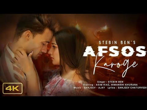 AFSOS KAROGE - Asim Riaz & Himanshi Khurana | Stebin Ben | Hindi Song 2025 | New Hindi Song 2026