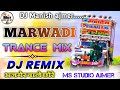 Marwadi Mix AnguriBadan Mashup Top Trance Remix DJ Ms Studio Ajmer