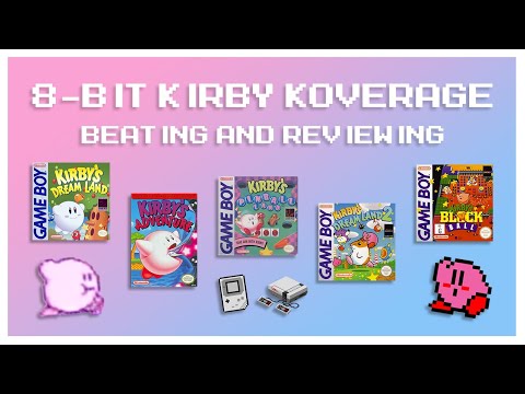 8-bit Kirby Koverage | Beating & Reviewing (Ep. 43) Kirby's First Five 8-bit Games for GB & NES