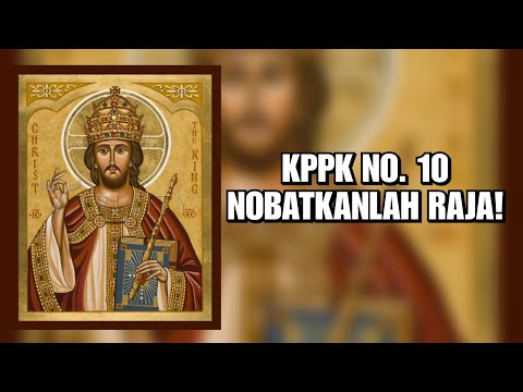 KPPK 10 - Nobatkanlah Raja!