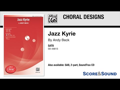 Jazz Kyrie, by Andy Beck – Score & Sound