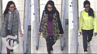 Girls Chose ISIS Over London | The New York Times