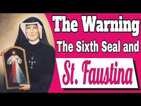 The Warning, the Sixth Seal and Saint Faustina