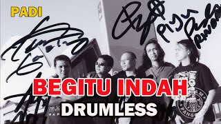 Download lagu PADI - BEGITU INDAH // DRUMLESS mp3 Download lagu PADI - BEGITU INDAH // DRUMLESS mp3