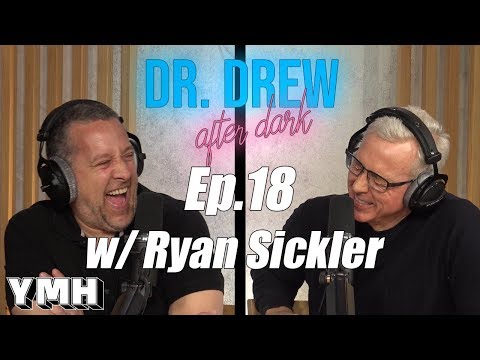 Dr. Drew After Dark w/ Ryan Sickler | Episode 18