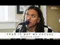 BRANDON LAKE Fear Is Not My Future Song Session