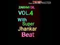 KISI NAZAR KO TERA ZAKHMI DIL VOL 4 WITH SUPER JHANKAR BEATS
