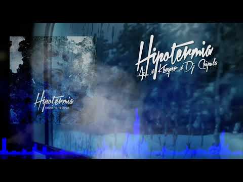 Khasper x Aj x Dj Chipula- Hipotermia