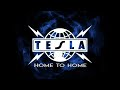 TESLA - Home To Home Series - Lazy Days