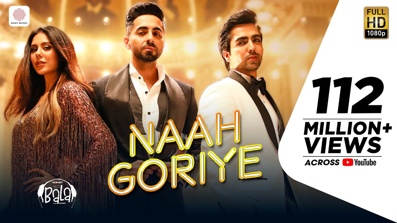 Naah Goriye Lyrics - Bala