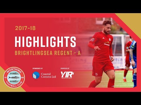 Highlights: Worthing 2-2 Brightlingsea Regent — 28.4.18