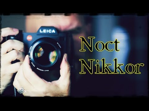 Video thumbnail for Nikon Nikkor Noct 58 mm f/1.2 review 1