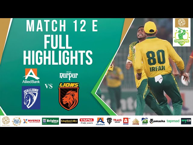 Full Highlights | Allied Bank Stallions vs Nurpur Lions | Match 12 | Bahria Town Champions Cup 2024