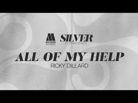 All of My Help Lyrics - Ricky Dillard - Zion Lyrics