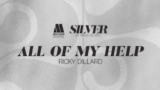 All of My Help by Ricky Dillard
