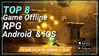 Top 8 Game Offline RPG Android  & iOS 2023