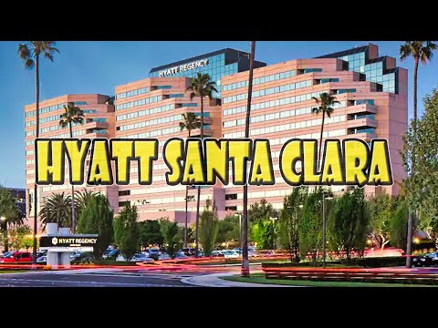 My Review of the HYATT REGENCY SANTA CLARA Hotel