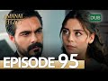 Amanat (Legacy) - Episode 95 | Urdu Dubbed | Season 1 [ترک ٹی وی سیریز اردو میں ڈب]