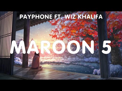 Payphone ft. Wiz Khalifa ~ Maroon 5 # lyrics # Ed Sheeran, Lukas Graham, Lady Gaga