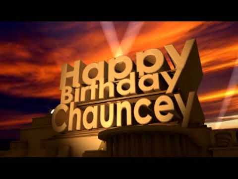 Happy Birthday Chauncey
