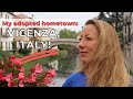 Vicenza: My Adopted Hometown in Italy | Beautiful City in Northeast Italy | Veneto region