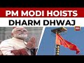 PM Modi Hoists The Dharm Dhwaj At Ayodhya S Ram Mandir In Historic Ceremony India Today News