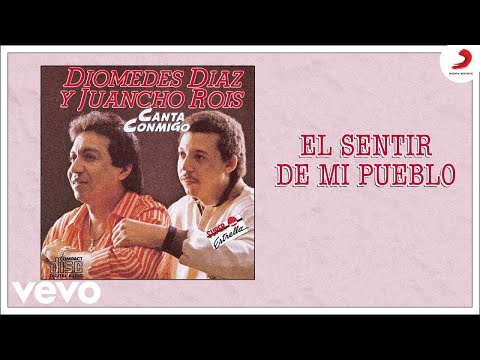 Diomedes Díaz, Juancho Rois - El Sentir De Mi Pueblo (Cover Audio)